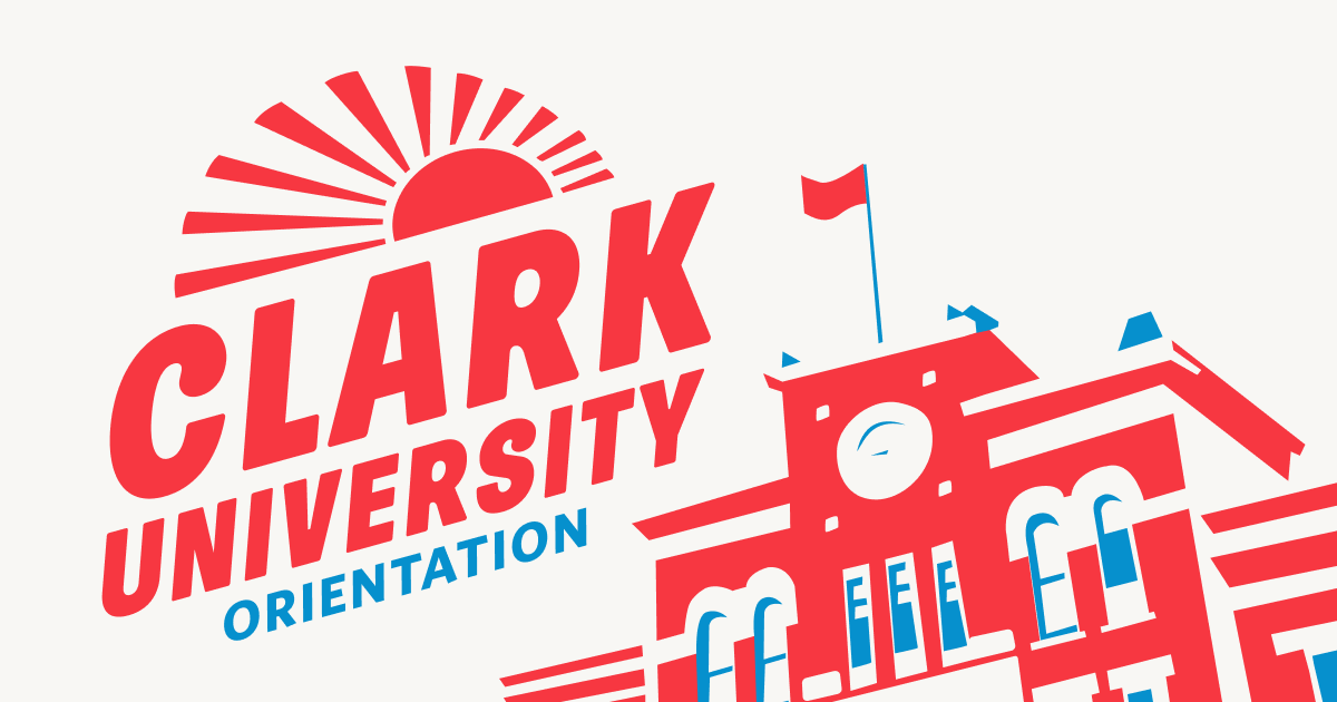 CLARK UNIVERSITY ORIENTATION