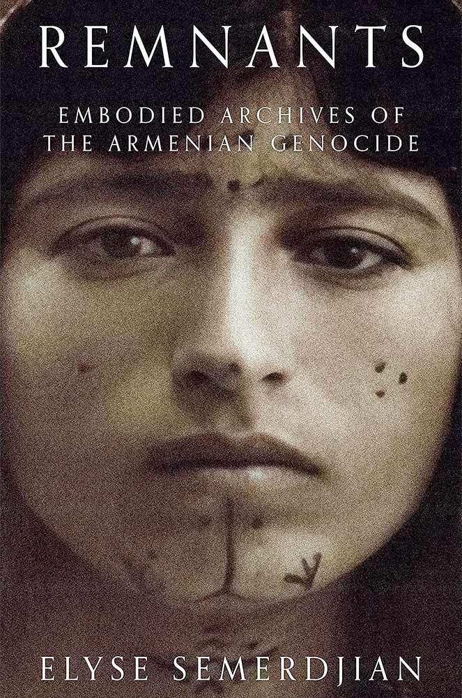 Book cover: Remnants: Embodied Archives of the Armenian Genocide, by Elyse Semerdjian