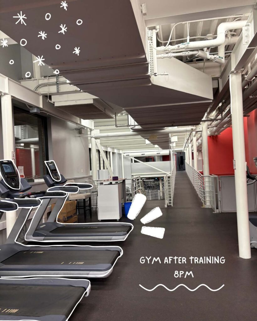 Turna Barua ’26 Day in the Ƶ series: interior of the gym with handwritten accent "Gym after training 8pm."